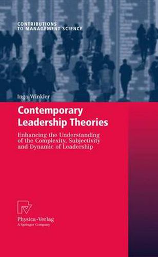 Cover image for Contemporary Leadership Theories: Enhancing the Understanding of the Complexity, Subjectivity and Dynamic of Leadership