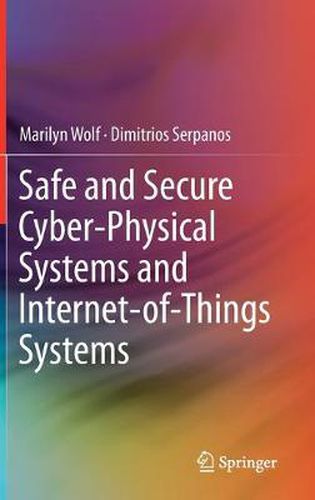 Cover image for Safe and Secure Cyber-Physical Systems and Internet-of-Things Systems