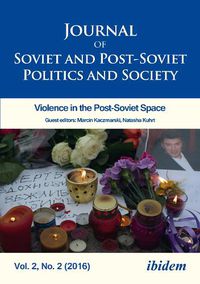 Cover image for Journal of Soviet and Post-Soviet Politics and S - 2016/2: Violence in the Post-Soviet Space