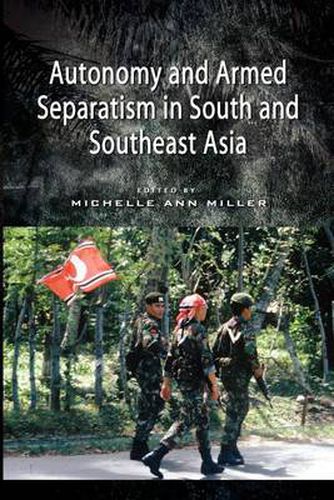 Cover image for Autonomy and Armed Separatism in South and Southeast Asia