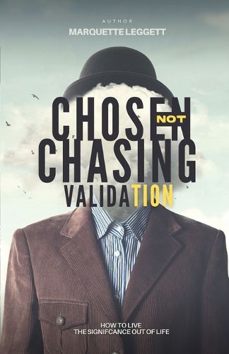 Cover image for Chosen, Not Chasing Validation