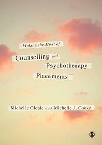 Cover image for Making the Most of Counselling & Psychotherapy Placements