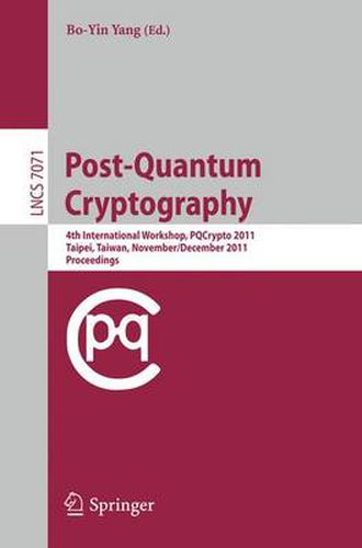 Cover image for Post-Quantum Cryptography: 4th International Workshop, PQCrypto 2011, Taipei, Taiwan, November 29 - December 2, 2011, Proceedings