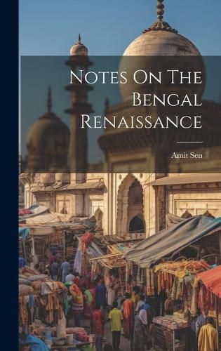 Cover image for Notes On The Bengal Renaissance