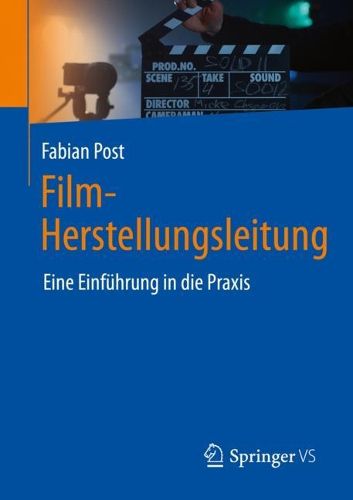 Cover image for Film-Herstellungsleitung: Eine Einfuhrung in die Praxis