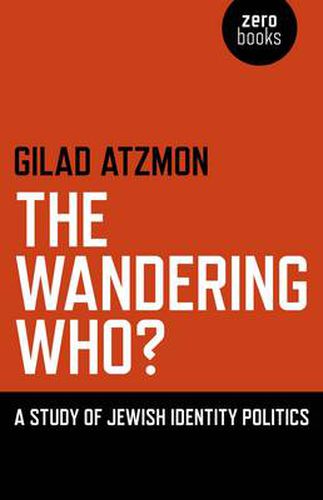 Cover image for Wandering Who? The - A study of Jewish identity politics