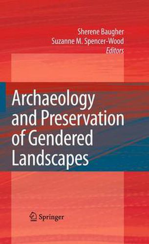 Cover image for Archaeology and Preservation of Gendered Landscapes