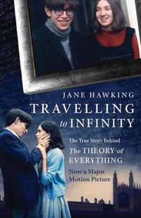 Cover image for Travelling to Infinity: The True Story Behind the Theory of Everything