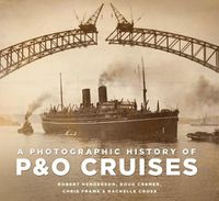 Cover image for A Photographic History of P&O Cruises