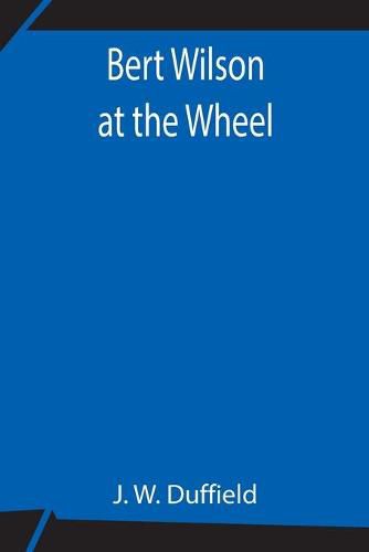 Cover image for Bert Wilson at the Wheel