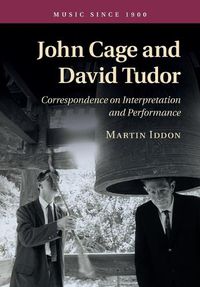 Cover image for John Cage and David Tudor: Correspondence on Interpretation and Performance