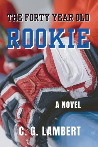 Cover image for The Forty Year Old Rookie