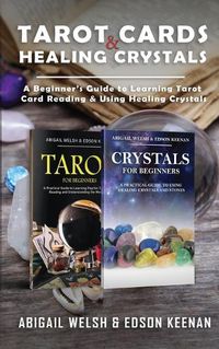 Cover image for Tarot Cards & Healing Crystals: A Beginner's Guide to Learning Tarot Card Reading & Using Healing Crystals: A Beginner's Guide to Learning Tarot Card Reading: A Beginner's Guide to Learning Tarot Card: A Beginner's Guide to Learning: A Beginner's