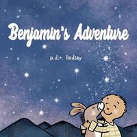 Cover image for Benjamin's Adventure: a read aloud bedtime story