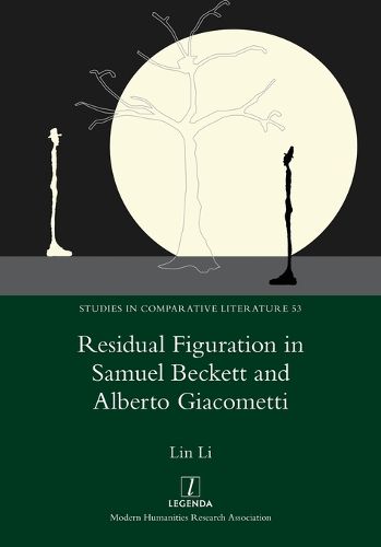 Cover image for Residual Figuration in Samuel Beckett and Alberto Giacometti