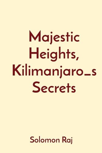 Cover image for Majestic Heights, Kilimanjaro_s Secrets