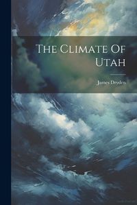 Cover image for The Climate Of Utah