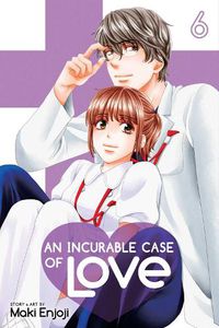 Cover image for An Incurable Case of Love, Vol. 6