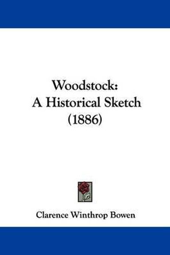 Cover image for Woodstock: A Historical Sketch (1886)