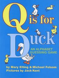 Cover image for Q Is for Duck: An Alphabet Guessing Game