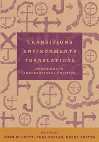 Cover image for Transitions Environments Translations: Feminisms in International Politics