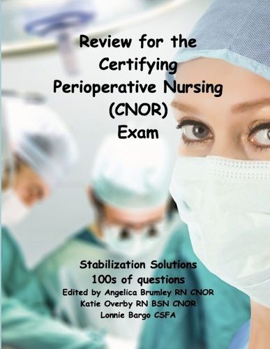 Cover image for Review for the Certifying Perioperative Nursing (CNOR) Exam