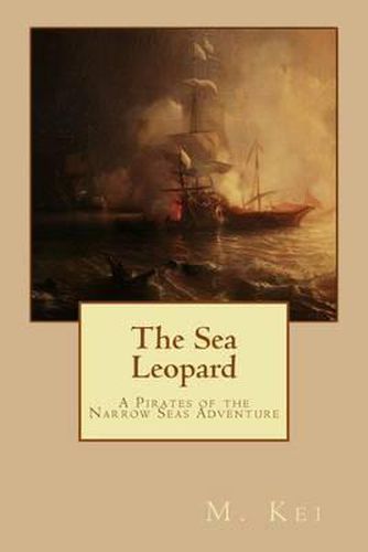 Cover image for The Sea Leopard: A Pirates of the Narrow Seas Adventure