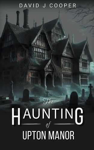 The Haunting of Upton Manor