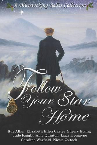 Follow Your Star Home: A Bluestocking Belles Collection