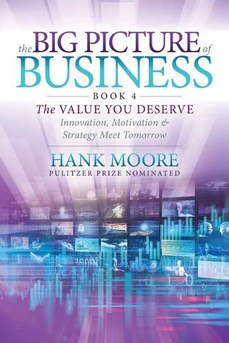 Cover image for The Big Picture of Business, Book 4: Innovation, Motivation and Strategy Meet Tomorrow