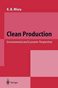 Cover image for Clean Production: Environmental and Economic Perspectives