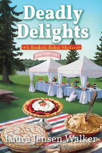 Cover image for Deadly Delights: A Bookish Baker Mystery