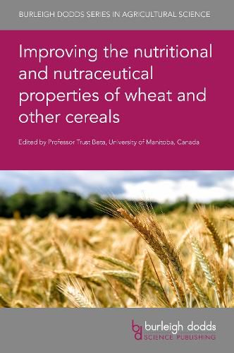 Cover image for Improving the Nutritional and Nutraceutical Properties of Wheat and Other Cereals