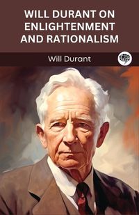 Cover image for Will Durant on Enlightenment and Rationalism