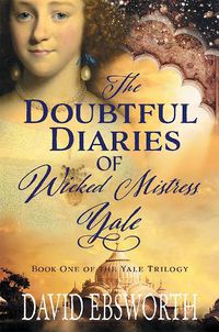 Cover image for The Doubtful Diaries of Wicked Mistress Yale