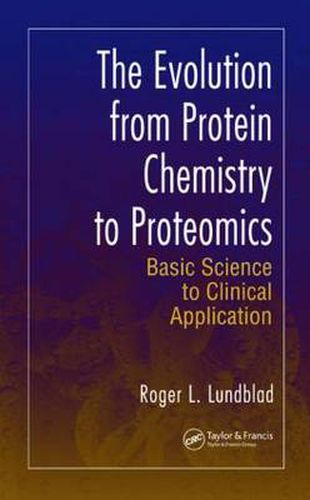 Cover image for The Evolution from Protein Chemistry to Proteomics: Basic Science to Clinical Application