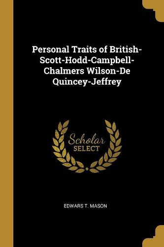 Cover image for Personal Traits of British-Scott-Hodd-Campbell-Chalmers Wilson-De Quincey-Jeffrey