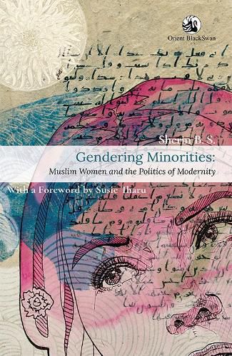 Cover image for Gendering Minorities:: Muslim Women and the Politics of Modernity