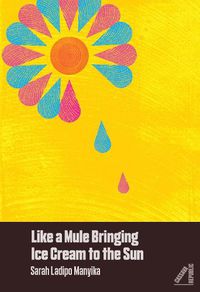 Cover image for Like a Mule Bringing Ice Cream to the Sun