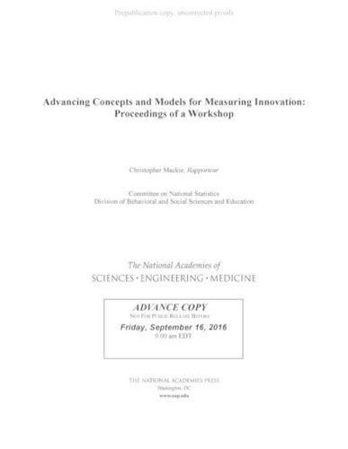 Advancing Concepts and Models for Measuring Innovation: Proceedings of a Workshop