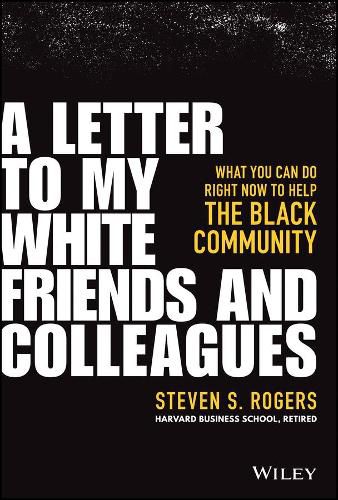 A Letter to My White Friends and Colleagues - What You Can Do Right Now to Help the Black Community