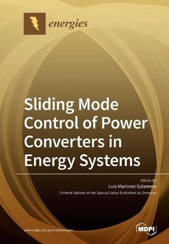 Cover image for Sliding Mode Control of Power Converters in Renewable Energy Systems