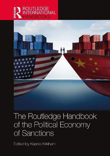 Cover image for The Routledge Handbook of the Political Economy of Sanctions