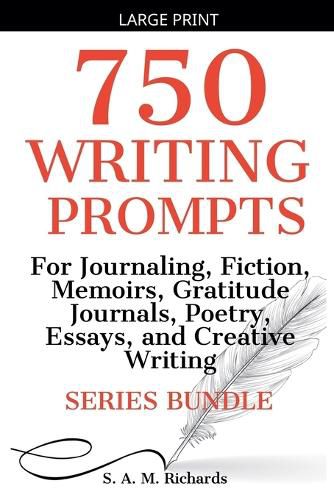 Cover image for 750 Writing Prompts For Journaling, Fiction, Memoirs, Gratitude Journals, Poetry, Essays, And Creative Writing - Series Bundle