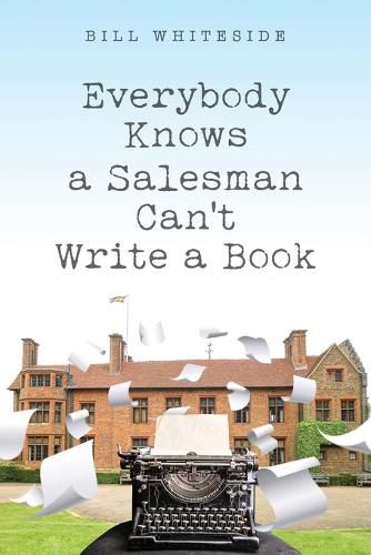 Cover image for Everybody Knows a Salesman Can't Write a Book