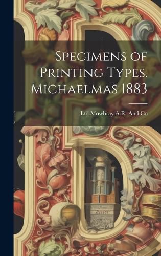 Cover image for Specimens of Printing Types. Michaelmas 1883