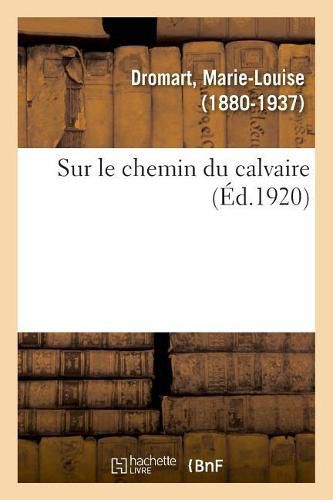 Cover image for Sur Le Chemin Du Calvaire