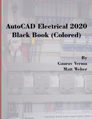 Cover image for AutoCAD Electrical 2020 Black Book (Colored)