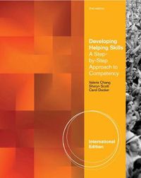 Cover image for Developing Helping Skills: A Step-by-Step Approach to Competency, International Edition