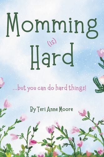 Cover image for Momming (Is) Hard